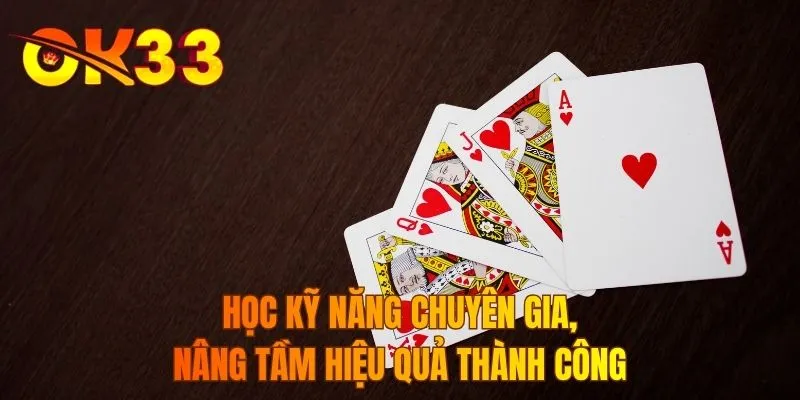 Học kỹ năng chuyên gia, nâng tầm hiệu quả thành công
