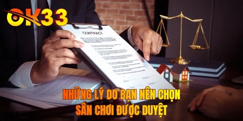 Những lý do bạn nên chọn sân chơi được duyệt